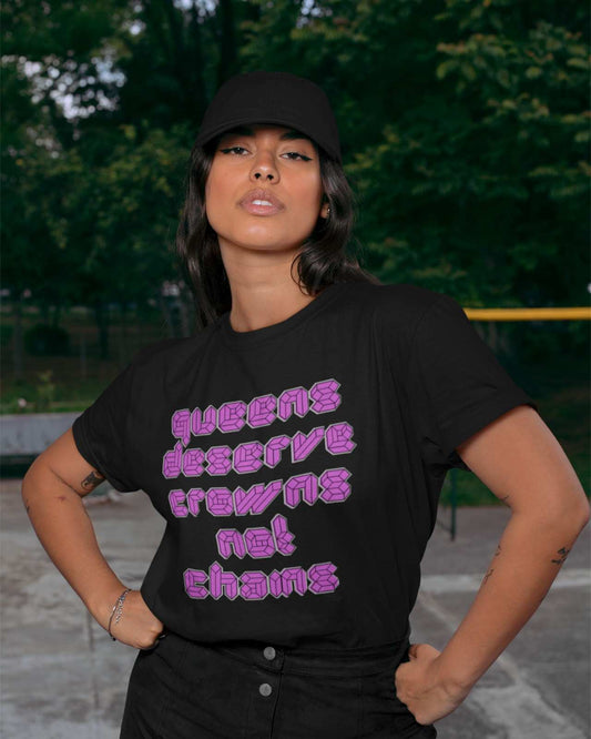 Printed T-Shirt - Regular Women - Queens deserve crowns not chains